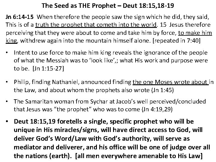 The Seed as THE Prophet – Deut 18: 15, 18 -19 Jn 6: 14