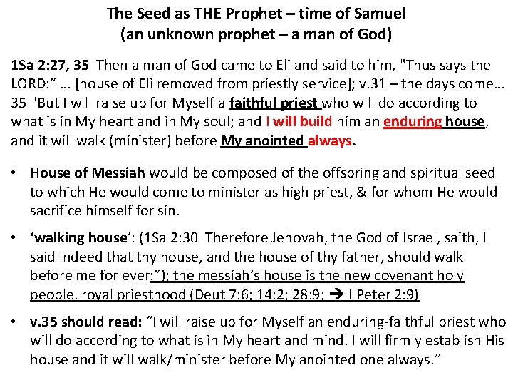 The Seed as THE Prophet – time of Samuel (an unknown prophet – a