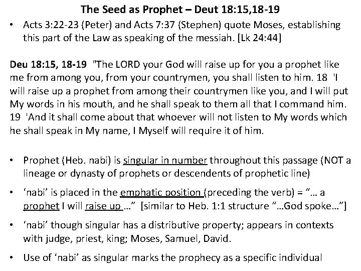 The Seed as Prophet – Deut 18: 15, 18 -19 • Acts 3: 22