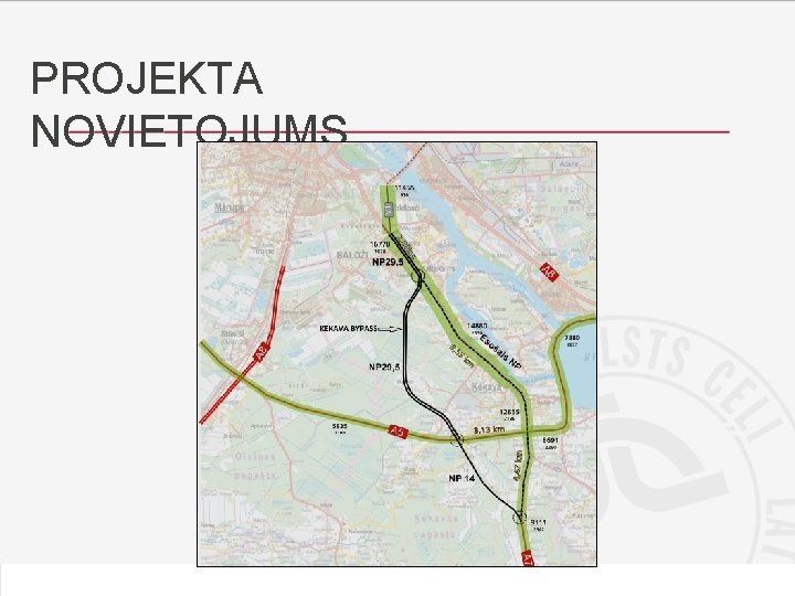 PROJEKTA NOVIETOJUMS PROJEKTA NOVIETOJUMS