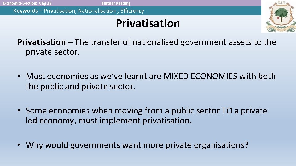 Economics Section: Chp 29 Further Reading Keywords – Privatisation, Nationalisation , Efficiency Privatisation –