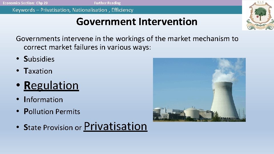 Economics Section: Chp 29 Further Reading Keywords – Privatisation, Nationalisation , Efficiency Government Intervention