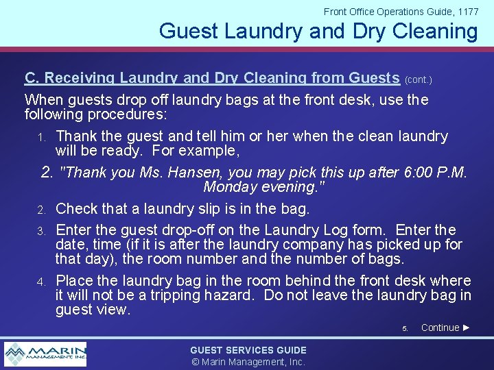 Front Office Operations Guide, 1177 Guest Laundry and Dry Cleaning C. Receiving Laundry and