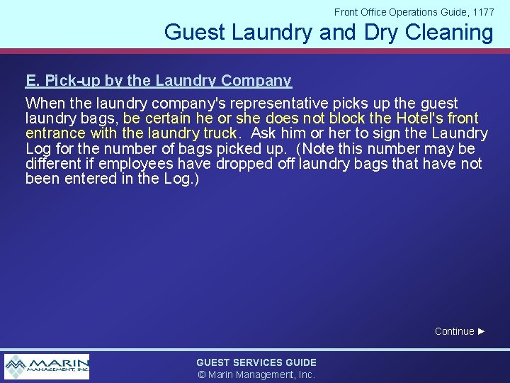 Front Office Operations Guide, 1177 Guest Laundry and Dry Cleaning E. Pick-up by the