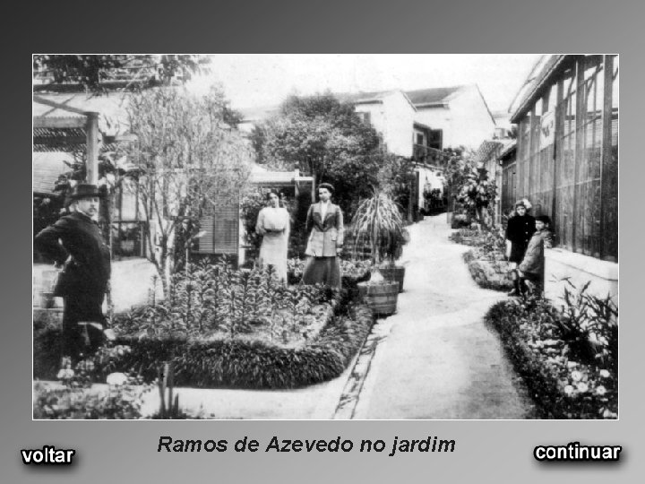 Ramos de Azevedo no jardim 