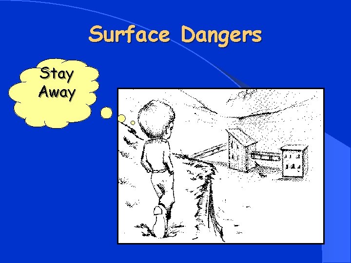 Surface Dangers Stay Away 