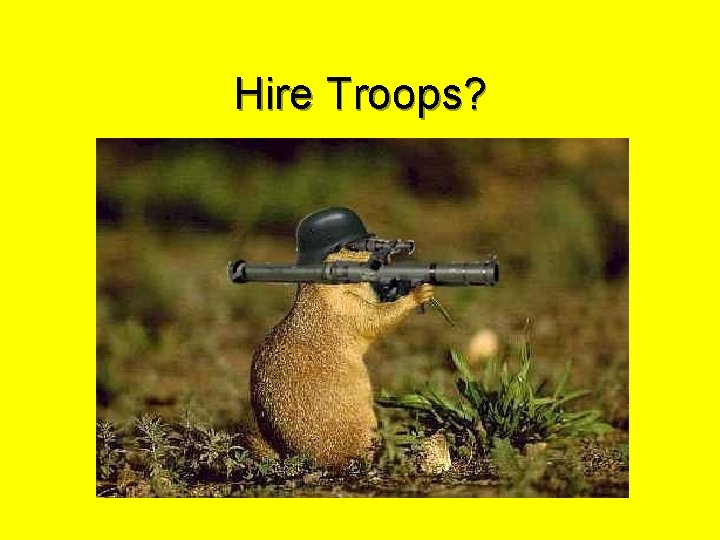 Hire Troops? 