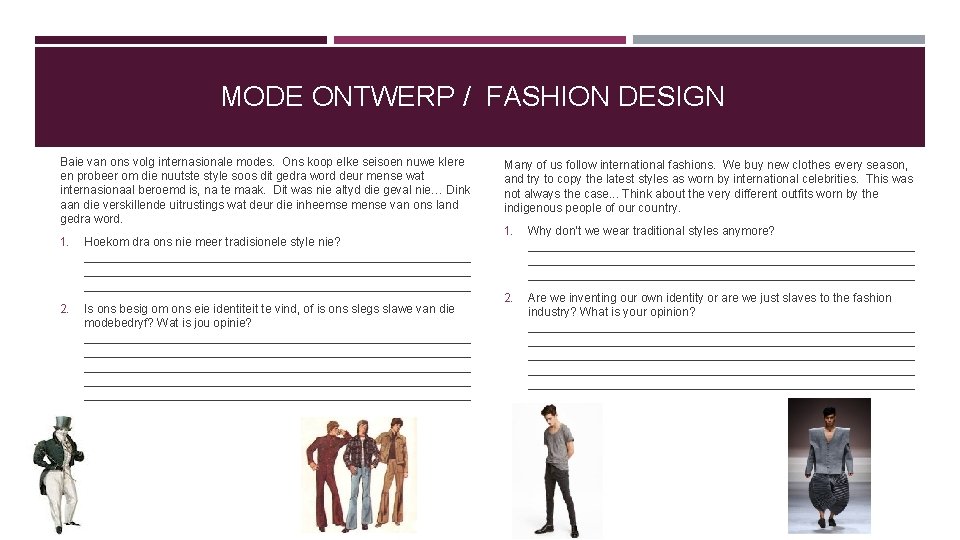 MODE ONTWERP / FASHION DESIGN Baie van ons volg internasionale modes. Ons koop elke MODE ONTWERP / FASHION DESIGN Baie van ons volg internasionale modes. Ons koop elke