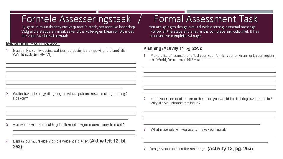 Formele Assesseringstaak / Formal Assessment Task Jy gaan ‘n muurskildery ontwerp met ‘n sterk, Formele Assesseringstaak / Formal Assessment Task Jy gaan ‘n muurskildery ontwerp met ‘n sterk,