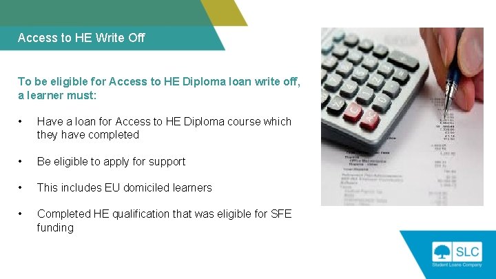 Access to HE Write Off To be eligible for Access to HE Diploma loan