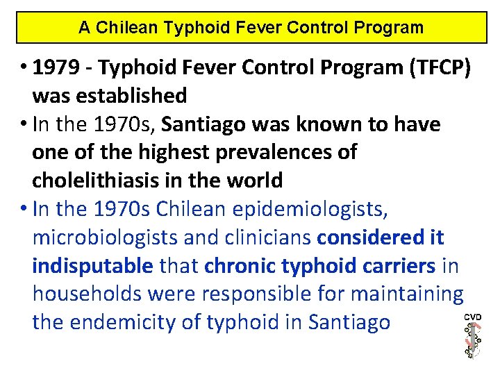 A Chilean Typhoid Fever Control Program • 1979 - Typhoid Fever Control Program (TFCP)