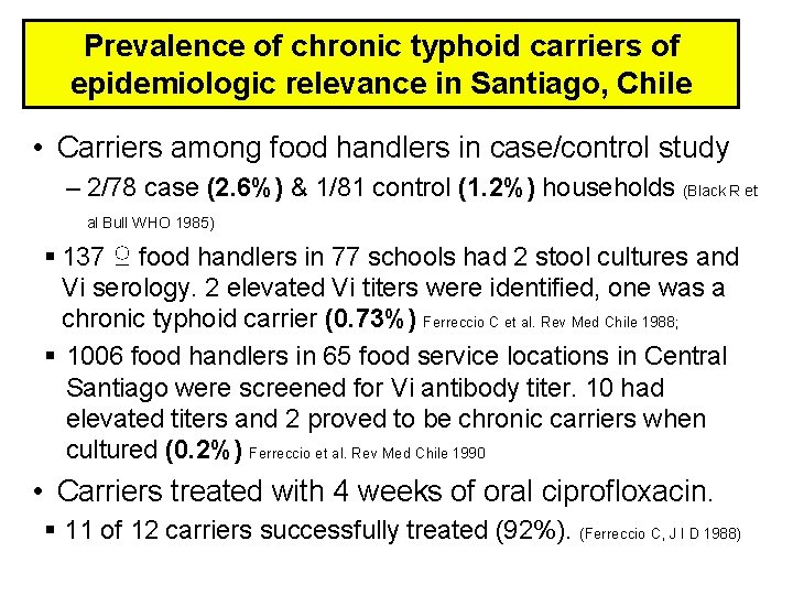 Prevalence of chronic typhoid carriers of epidemiologic relevance in Santiago, Chile • Carriers among