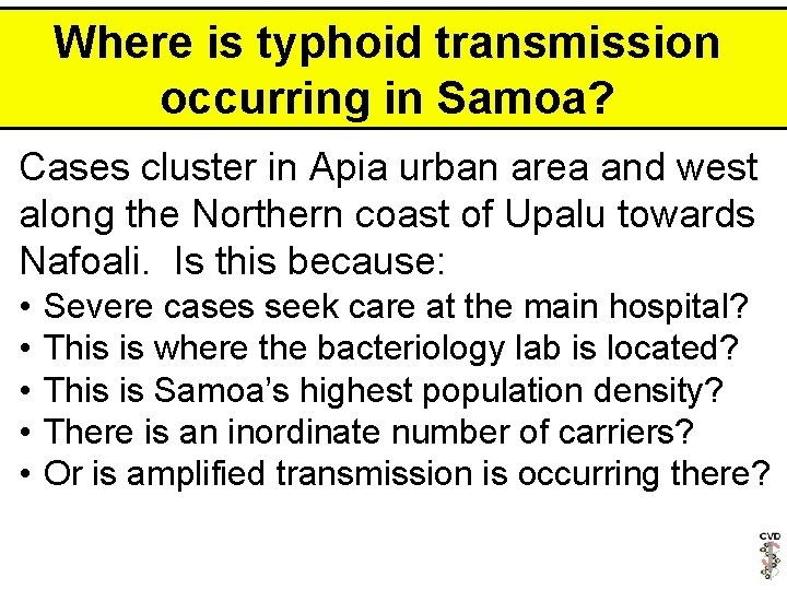 Where is typhoid transmission occurring in Samoa? Cases cluster in Apia urban area and