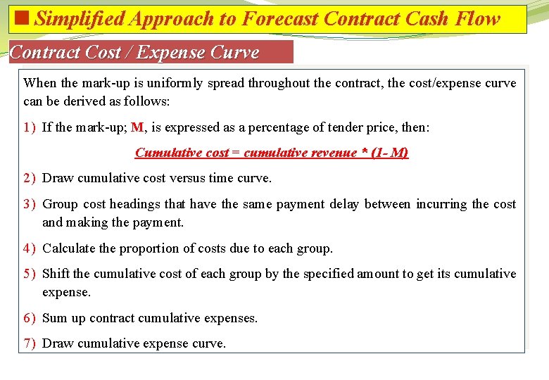 <Simplified Approach to Forecast Contract Cash Flow Contract Cost / Expense Curve When the