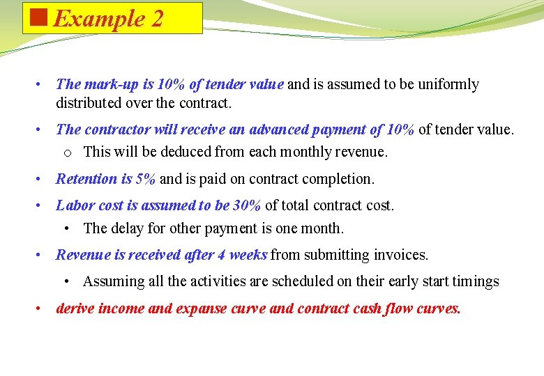 <Example 2 • The mark-up is 10% of tender value and is assumed to