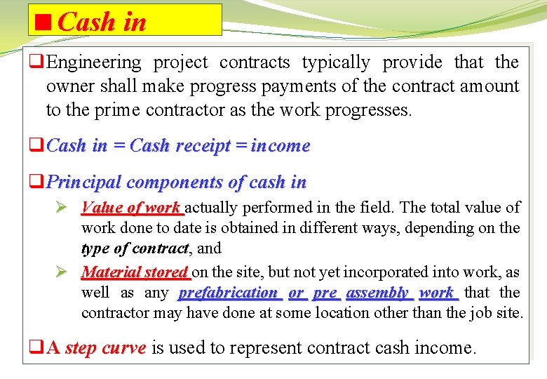 <Cash in q. Engineering project contracts typically provide that the owner shall make progress