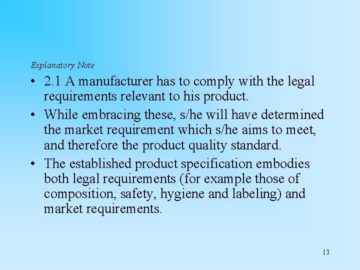 Explanatory Note • 2. 1 A manufacturer has to comply with the legal requirements