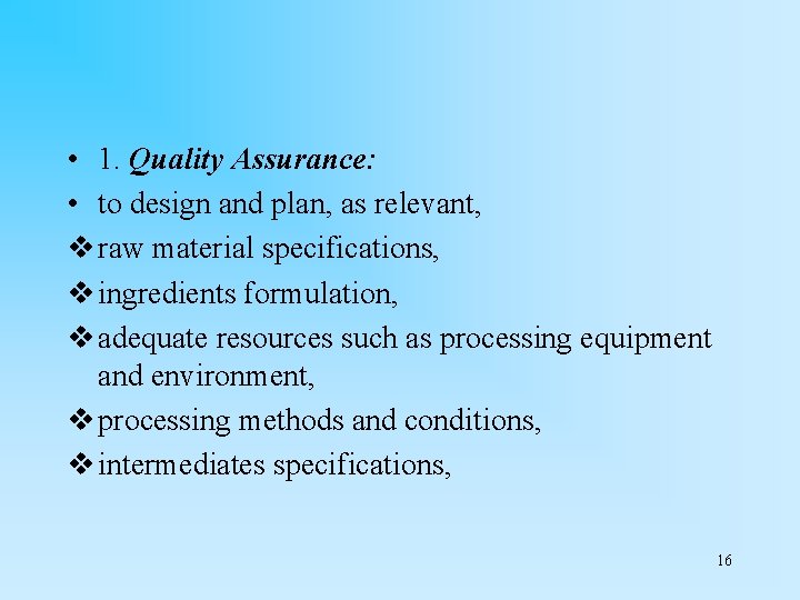  • 1. Quality Assurance: • to design and plan, as relevant, v raw
