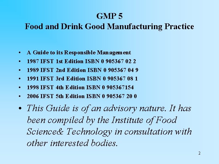 GMP 5 Food and Drink Good Manufacturing Practice • • • A Guide to