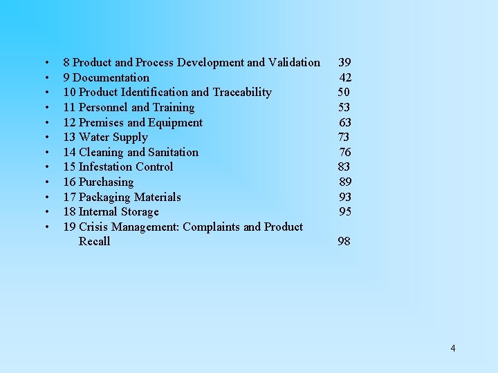  • • • 8 Product and Process Development and Validation 9 Documentation 10