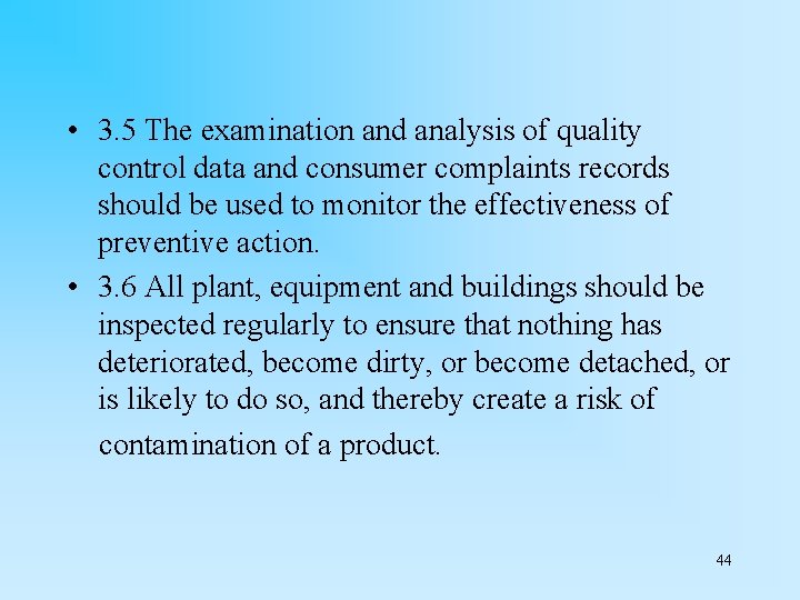  • 3. 5 The examination and analysis of quality control data and consumer