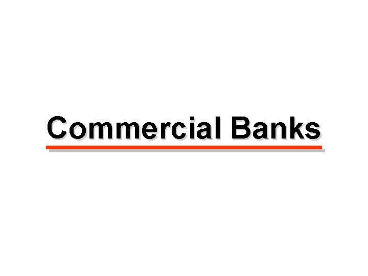 Commercial Banks 