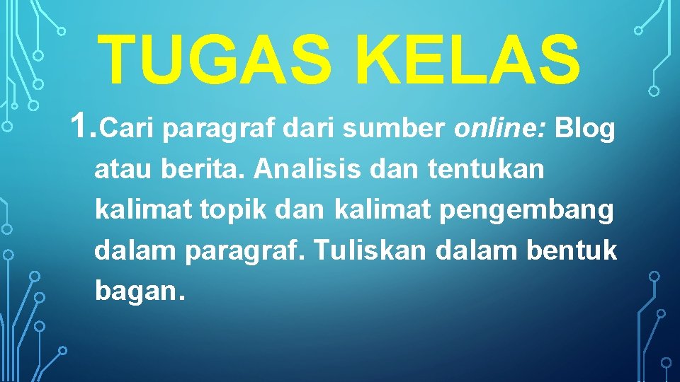 TUGAS KELAS 1. Cari paragraf dari sumber online: Blog atau berita. Analisis dan tentukan