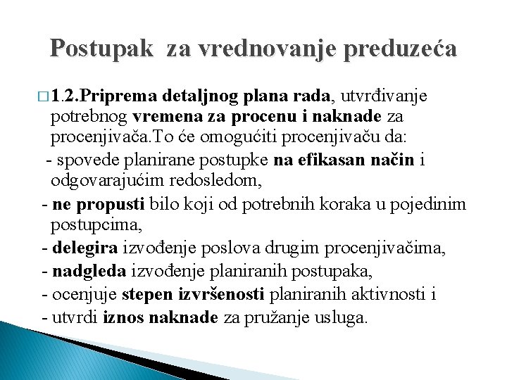 Postupak za vrednovanje preduzeća � 1. 2. Priprema detaljnog plana rada, utvrđivanje potrebnog vremena