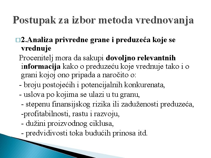 Postupak za izbor metoda vrednovanja � 2. Analiza privredne grane i preduzeća koje se