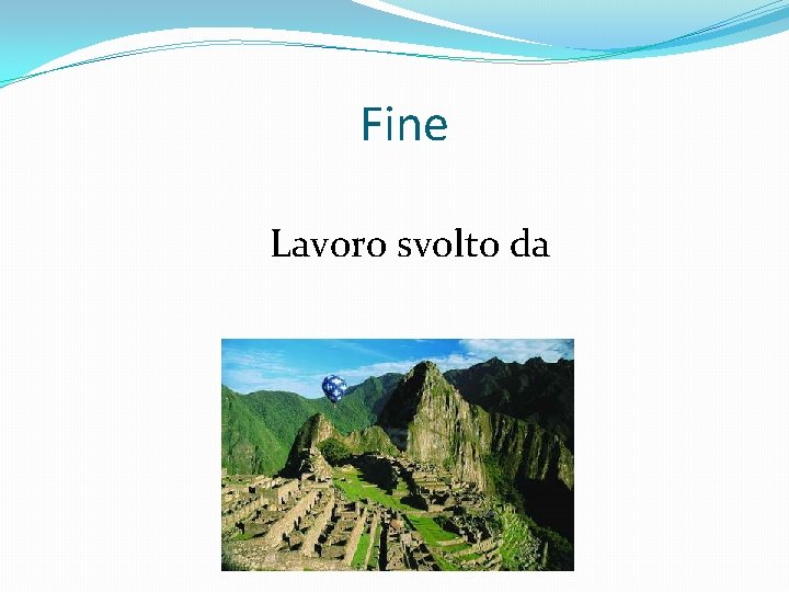 Fine Lavoro svolto da 