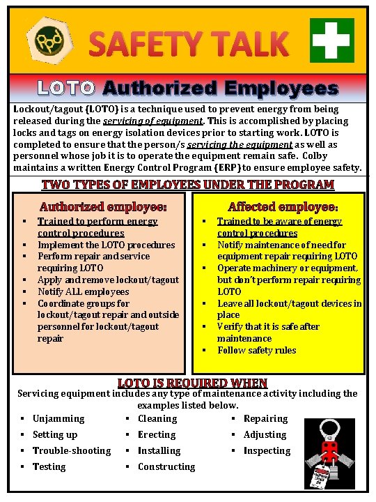 SAFETY TALK LOTO Authorized Employees Lockout/tagout (LOTO) is a technique used to prevent energy