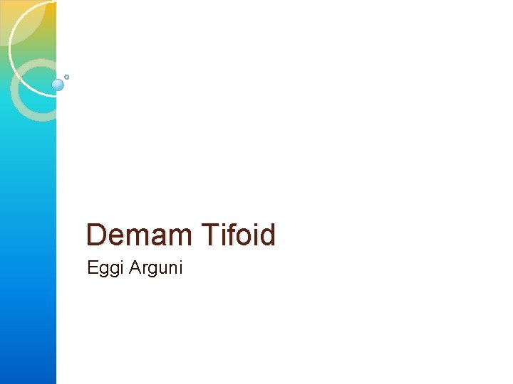 Demam Tifoid Eggi Arguni 