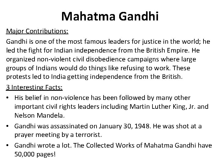 Mahatma Gandhi Major Contributions: Gandhi is one of the most famous leaders for justice
