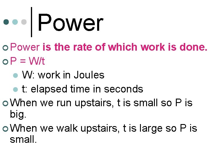 Power ¢ Power is the rate of which work is done. ¢ P = Power ¢ Power is the rate of which work is done. ¢ P =