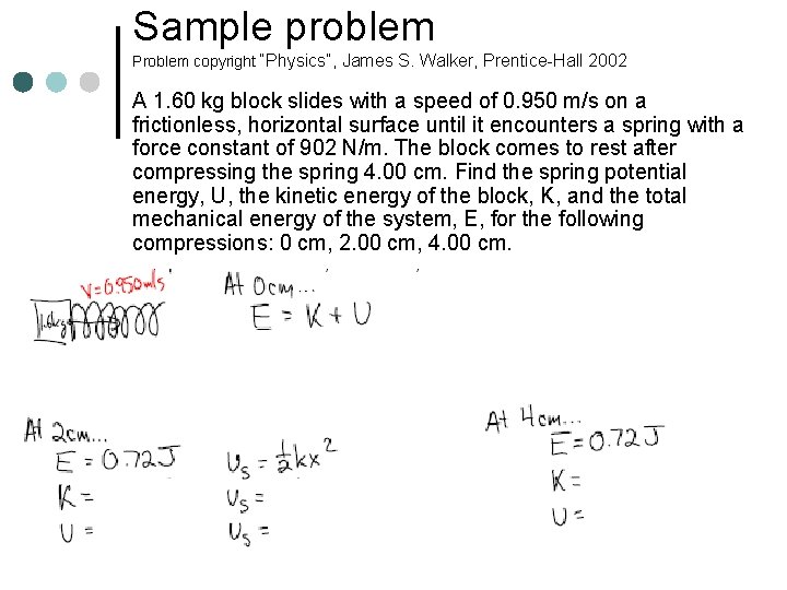 Sample problem Problem copyright “Physics”, James S. Walker, Prentice-Hall 2002 A 1. 60 kg Sample problem Problem copyright “Physics”, James S. Walker, Prentice-Hall 2002 A 1. 60 kg