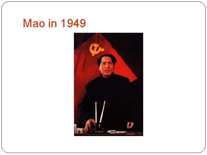 Mao in 1949 