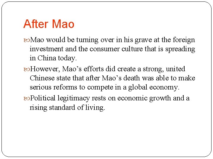After Mao would be turning over in his grave at the foreign investment and