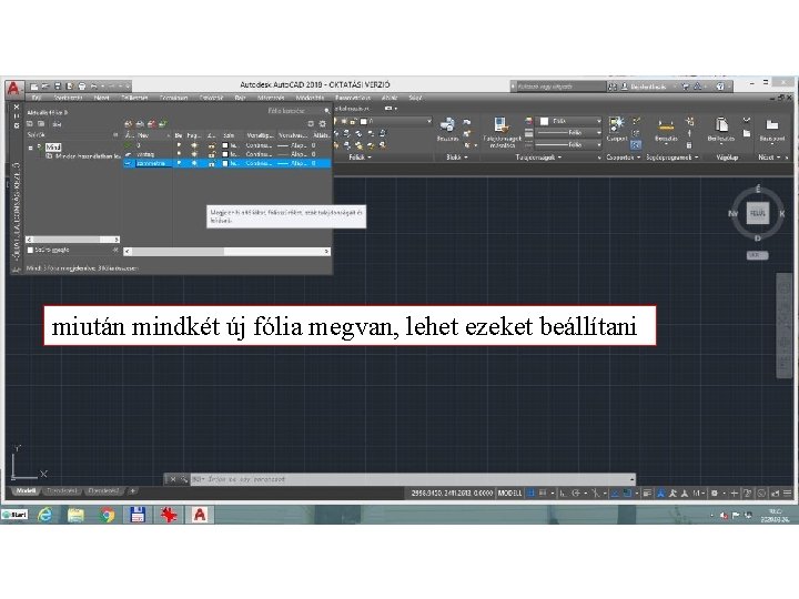 miután mindkét új fólia megvan, lehet ezeket beállítani 