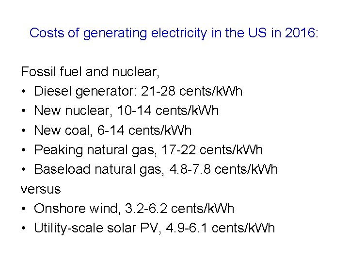 Costs of generating electricity in the US in 2016: Fossil fuel and nuclear, •