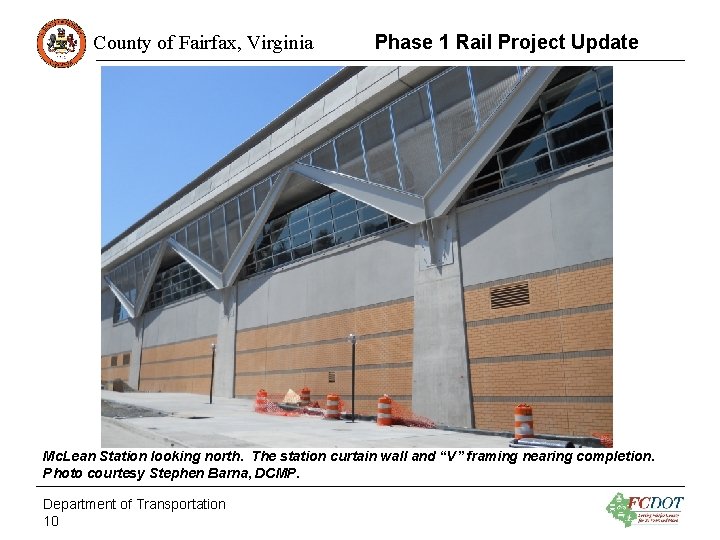 County of Fairfax, Virginia Phase 1 Rail Project Update Mc. Lean Station looking north.