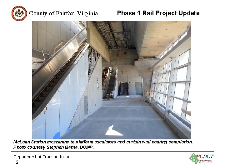 County of Fairfax, Virginia Phase 1 Rail Project Update Mc. Lean Station mezzanine to