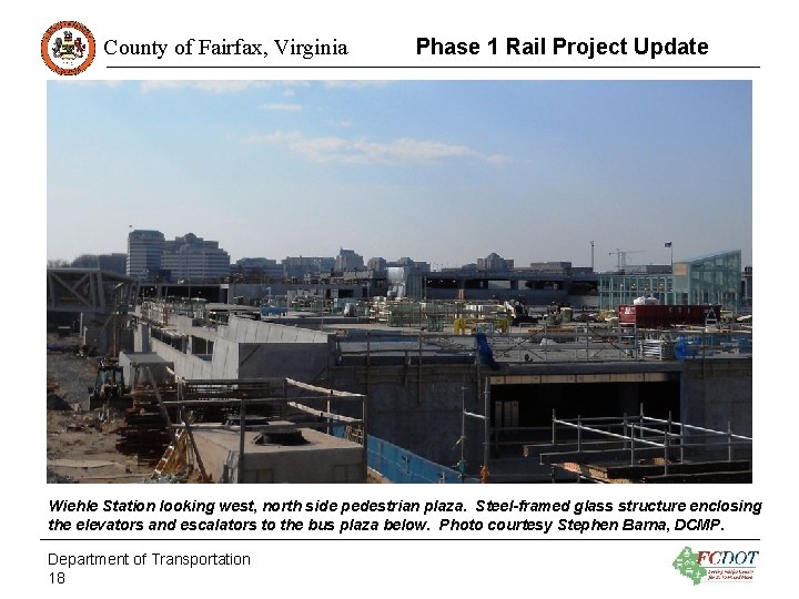 County of Fairfax, Virginia Phase 1 Rail Project Update Wiehle Station looking west, north