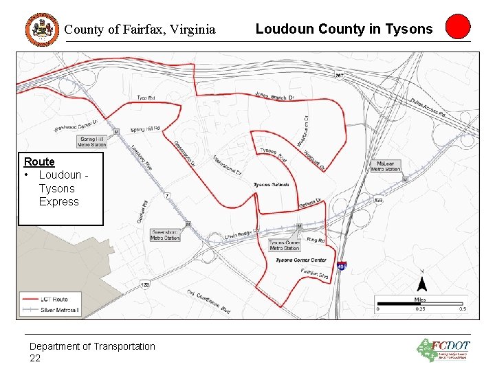 County of Fairfax, Virginia Route • Loudoun Tysons Express Department of Transportation 22 Loudoun