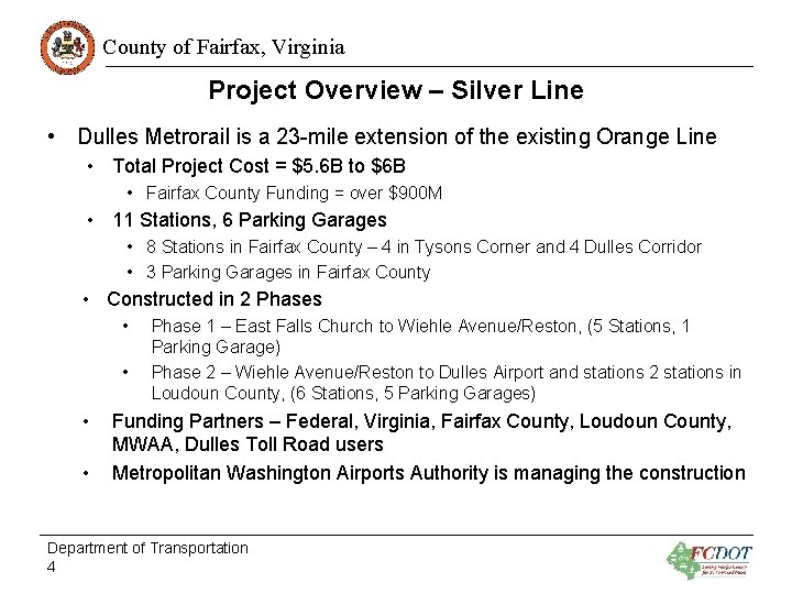 County of Fairfax, Virginia Project Overview – Silver Line • Dulles Metrorail is a