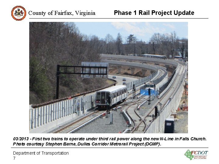 County of Fairfax, Virginia Phase 1 Rail Project Update 03/2013 - First two trains