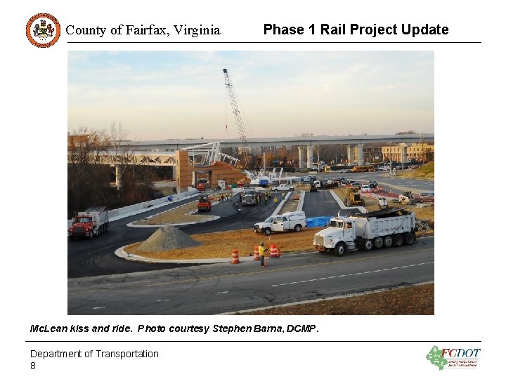 County of Fairfax, Virginia Phase 1 Rail Project Update Mc. Lean kiss and ride.