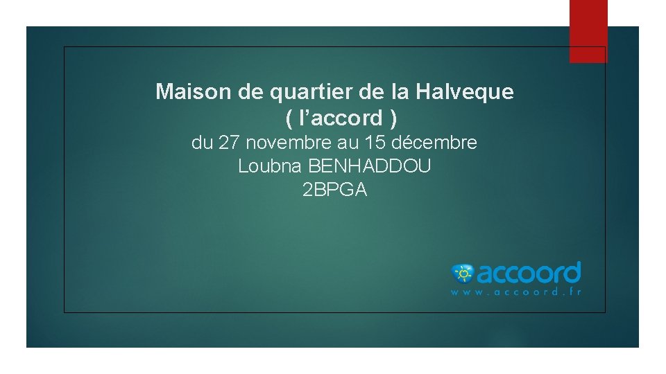 Maison de quartier de la Halveque ( l’accord ) du 27 novembre au 15