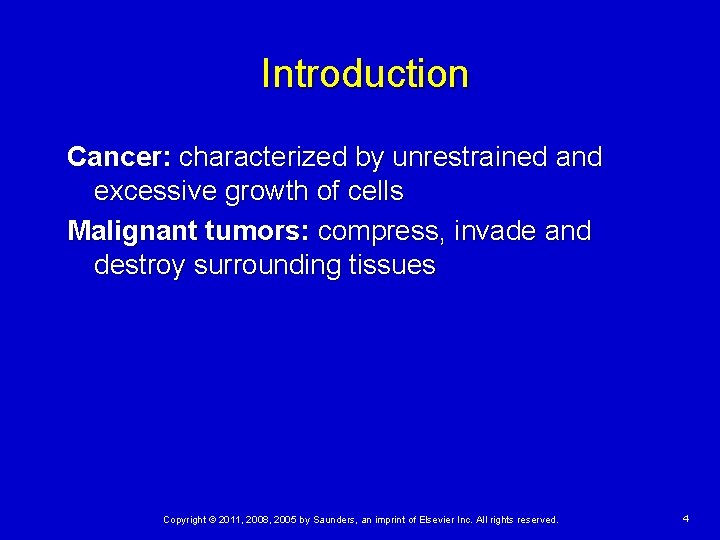 Introduction Cancer: characterized by unrestrained and excessive growth of cells Malignant tumors: compress, invade