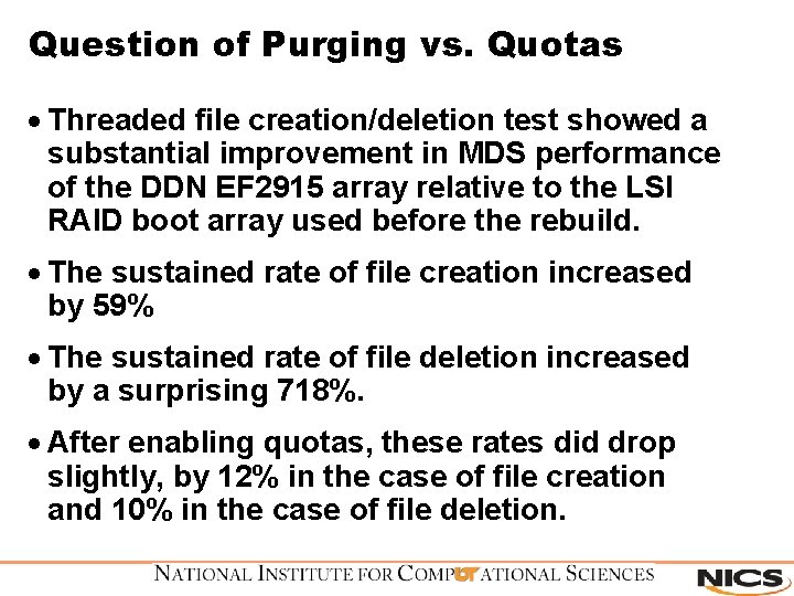 Question of Purging vs. Quotas · Threaded file creation/deletion test showed a substantial improvement