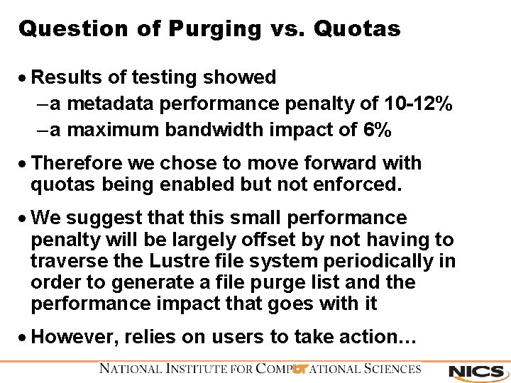 Question of Purging vs. Quotas · Results of testing showed – a metadata performance